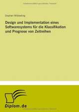 Design und Implementation eines Softwaresystems für die Klassifikation und Prognose von Zeitreihen