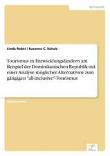 Tourismus in Entwicklungsländern am Beispiel der Dominikanischen Republik mit einer Analyse möglicher Alternativen zum gängigen 