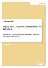 Aufbau eines Dokumentationszentrums für Telearbeit