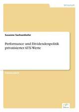 Performance und Dividendenpolitik privatisierter ATX-Werte