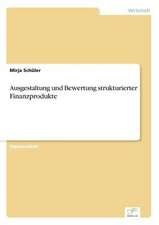 Ausgestaltung und Bewertung strukturierter Finanzprodukte