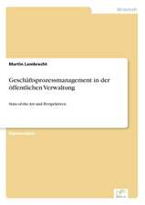 Geschäftsprozessmanagement in der öffentlichen Verwaltung