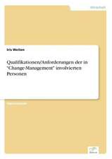 Qualifikationen/Anforderungen der in "Change-Management" involvierten Personen