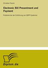 Electronic Bill Presentment and Payment