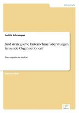 Sind strategische Unternehmensberatungen lernende Organisationen?