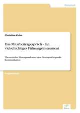 Das Mitarbeitergesprach - Ein Vielschichtiges Fuhrungsinstrument