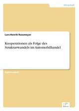 Kooperationen ALS Folge Des Strukturwandels Im Automobilhandel