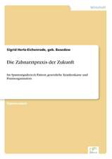 Die Zahnarztpraxis Der Zukunft