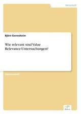 Wie Relevant Sind Value Relevance-Untersuchungen?