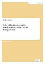 Soll-/ Ist-Positionierung Im Textileinzelhandel Im Bereich Young-Fashion: Optionspreistheorie Zur Bewertung Von Investitionen Mit Einem Beispiel Aus Der Softwareentwicklung