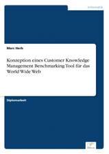 Konzeption Eines Customer Knowledge Management Benchmarking Tool Fur Das World Wide Web: Legal & Economical Aspects