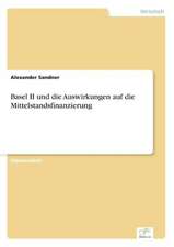 Basel II Und Die Auswirkungen Auf Die Mittelstandsfinanzierung