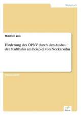 Forderung Des Opnv Durch Den Ausbau Der Stadtbahn Am Beispiel Von Neckarsulm: Ein Multi-Ziel-Optimierungsansatz