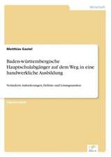 Baden-Wurttembergische Hauptschulabganger Auf Dem Weg in Eine Handwerkliche Ausbildung: Ein Multi-Ziel-Optimierungsansatz