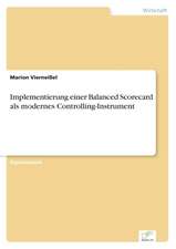 Implementierung einer Balanced Scorecard als modernes Controlling-Instrument