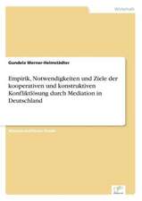 Empirik, Notwendigkeiten Und Ziele Der Kooperativen Und Konstruktiven Konfliktlosung Durch Mediation in Deutschland: The Marketing of Banking Services in China