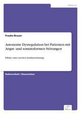 Autonome Dysregulation Bei Patienten Mit Angst- Und Somatoformen Storungen: Methoden Und Ergebnisse