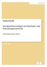 Das Betriebsvermogen Im Erbschafts- Und Schenkungsteuerrecht: Formen Und Auswirkungen Auf Die Kundenzufriedenheit