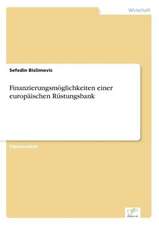 Finanzierungsmoglichkeiten Einer Europaischen Rustungsbank: Bewertung Zweier Europaischer Baukonzerne