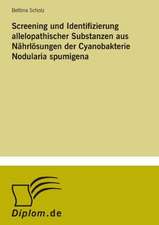 Screening Und Identifizierung Allelopathischer Substanzen Aus Nahrlosungen Der Cyanobakterie Nodularia Spumigena: Aktuelle Und Zukunftige Entwicklungen Am Beispiel Von Weblogs