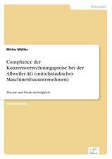 Compliance Der Konzernverrechnungspreise Bei Der Allweiler AG (Mittelstandisches Maschinenbauunternehmen): Anspruch Und Wirklichkeit