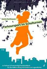 Parkoursport im Schulturnen