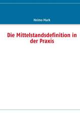 Die Mittelstandsdefinition in der Praxis