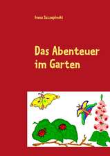 Das Abenteuer im Garten