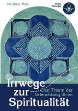 Irrwege zur Spiritualität