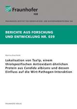 Lokalisation von Tsa1p, einem thiolspezifischen Antioxidant-ähnlichen Protein aus Candida albicans und dessen Einfluss auf die Wirt-Pathogen-Interaktion