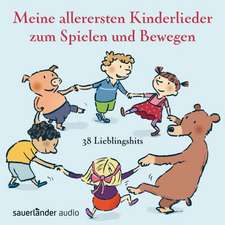 Meine allerersten Kinderlieder zum Spielen und Bewegen