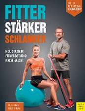 Fitter - Stärker - Schlanker (Dein Fitnesscoach)