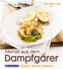 Lipp, E: Menüs aus dem Dampfgarer