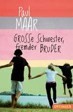 Große Schwester, fremder Bruder