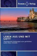 LEBEN AUS UND MIT GOTT