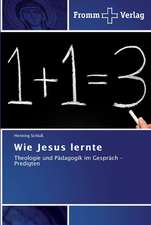 Wie Jesus lernte