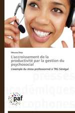 L'accroissement de la productivité par la gestion du psychosocial