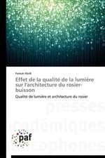 Effet de la qualité de la lumière sur l'architecture du rosier-buisson