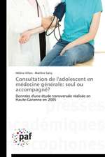 Consultation de l'adolescent en médecine générale: seul ou accompagné?