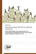 Biomécanique 3D de la colonne cervicale