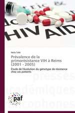 Prévalence de la primorésistance VIH à Reims (2001 - 2005)