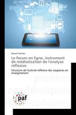 Le forum en ligne, instrument de médiatisation de l'analyse réflexive