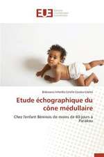 Etude Echographique Du Cone Medullaire: Aspects Cliniques, Electriques Et Therapeutiques