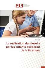 La Realisation Des Devoirs Par Les Enfants Quebecois de La 6e Annee: Essai D'Une Epistemologie