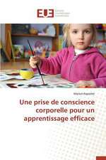 Une Prise de Conscience Corporelle Pour Un Apprentissage Efficace: Potentialites Et Contraintes a Banikoara (Benin)