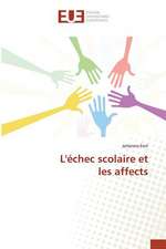 L'Echec Scolaire Et Les Affects: Pour Quel Rendement Fiscal?