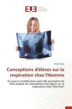 Conceptions D'Eleves Sur La Respiration Chez L'Homme: Kanban