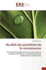 Au-Dela Des Paradoxes de La Connaissance: Etude Diachronique Comparee