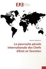 La Poursuite Penale Internationale Des Chefs D'Etat En Fonction: Cas Du Togo