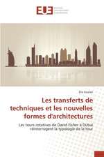 Les Transferts de Techniques Et Les Nouvelles Formes D'Architectures